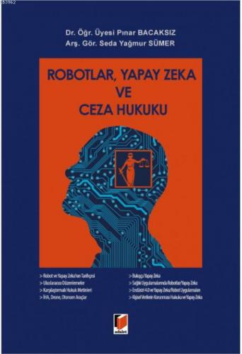 Robotlar, Yapay Zeka ve Ceza Hukuku Pınar Bacaksız