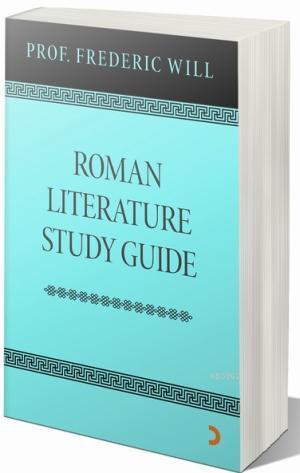 Roman Literature Study Guide Frederic Will