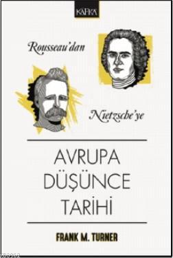 Rousseau'dan Nietzsche'ye Avrupa Düşünce Tarihi