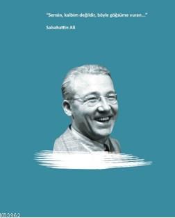 Sabahattin Ali Ciltli Defter; "Sensin, Kalbim Değildir, Böyle Göğsüme Vuran."