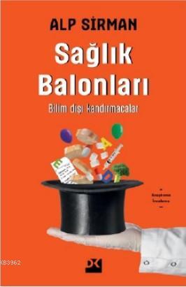 Sağlık Balonları; Bilim Dışı Kandırmacalar