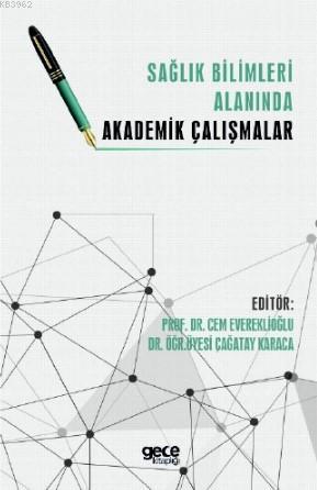 Sağlık Bilimler Alanında Akademik Çalışmalar