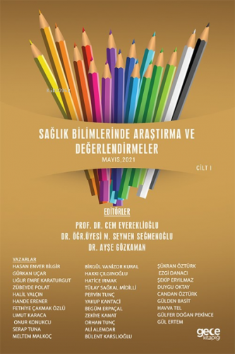 : Sağlık Bilimlerinde Araştırma Ve Değerlendirmeler Mayıs 2021 Cilt I