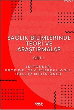 Sağlık Bilimlerinde Teori ve Araştırmalar Cilt 1