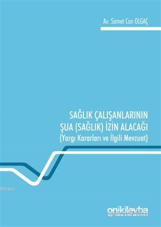 Sağlık Çalışanlarının Şua (Sağlık) İzin Alacağı