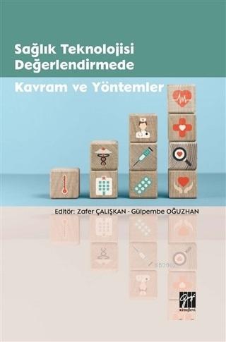 Sağlık Teknolojisi Değerlendirmede Kavram ve Yöntemler