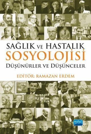 Sağlık ve Hastalık Sosyolojisi: Düşünürler ve Düşünceler