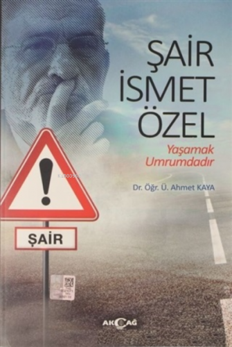 Şair İsmet Özel ;Yaşamak Umrumdadır