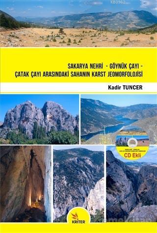 Sakarya Nehri - Göynük Çayı - Çatak Çayı Arasındaki Sahanın Karst Jeomorfolojisi
