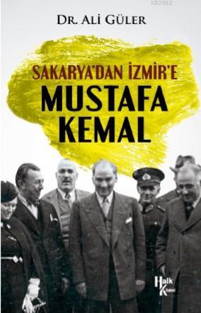Sakarya'dan İzmir'e Mustafa Kemal