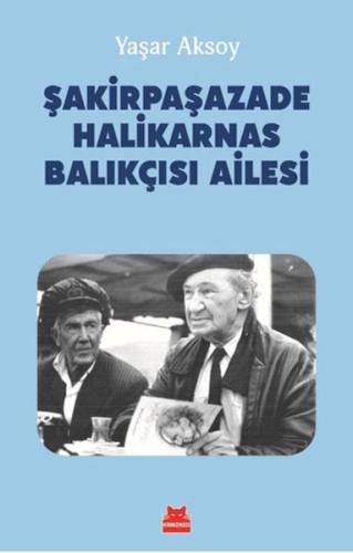 Şakirpaşazade Halikarnas Balıkçısı Ailesi Yaşar Aksoy