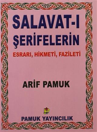 Salavat-ı Şerifelerin - Küçük Boy - Esrarı, Hikmeti, Fazileti; (Dua-028)
