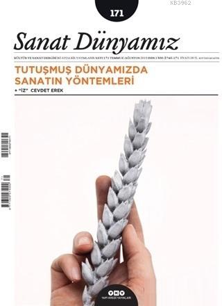 Sanat Dünyamız Üç Aylık Kültür ve Sanat Dergisi Sayı: 171