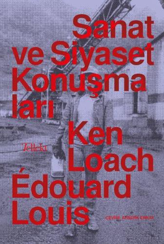 Sanat ve Siyaset Konuşmaları Edouard Louis – Ken Loach