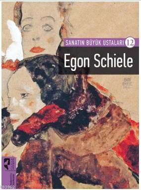 Sanatın Büyük Ustaları 12 Egon Schiele Kolektif
