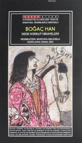 Sanatsal Resimli Boğaç Han; Dede Korkut Hikayeleri