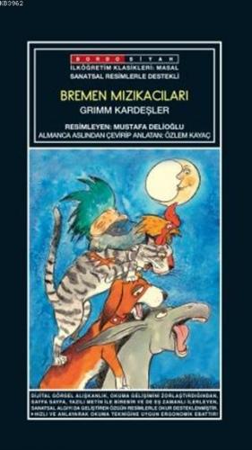 Sanatsal Resimli Bremen Mızıkacıları; Grimm Masalları