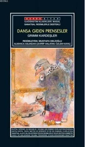 Sanatsal Resimli Dansa Giden Prensesler; Grimm Masalları
