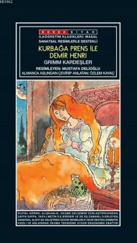 Sanatsal Resimli Kurbağa Prens ile Demir Henri; Grimm Masalları
