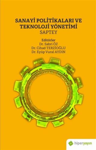 Sanayi Politikaları ve Teknoloji Yönetimi Sabri Öz