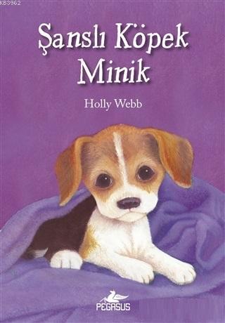 Şanslı Köpek Minik Holly Webb
