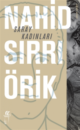 Saray Kadınları Nahid Sırrı Örik