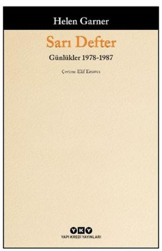 Sarı Defter - Günlükler 1. Cilt 1978-1987 Helen Garner