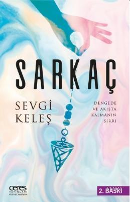 Sarkaç; Dengede ve Akışta Kalmanın Sırrı