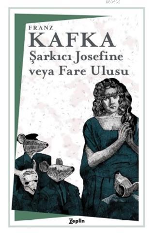 Şarkıcı Josefine veya Fare Ulusu Franz Kafka