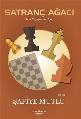 Satranç Ağacı; Yeni Başlayanlar İçin