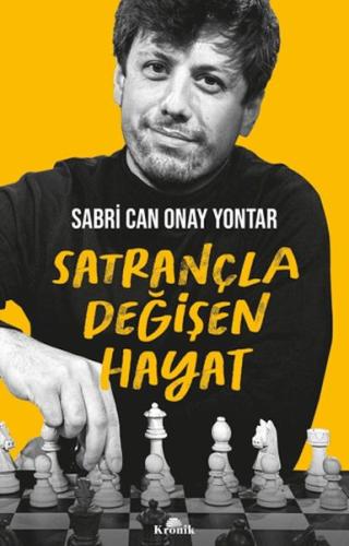 Satrançla Değişen Hayat Sabri Can Onay Yontar