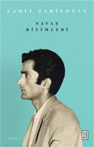 Savaş Ritimleri Cahit Zarifoğlu