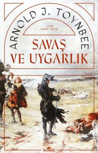 Savaş ve Uygarlık Arnold J. Toynbee
