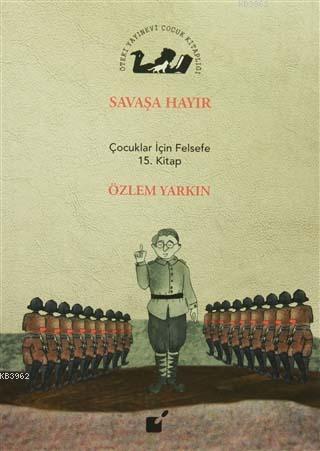 Savaşa Hayır Özlem Yarkın
