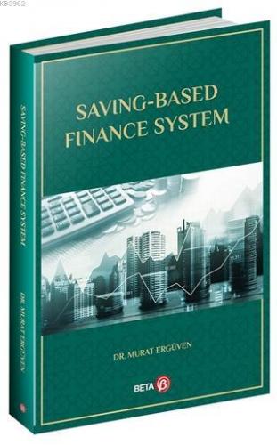 Saving-Based Finance System Murat Ergüven