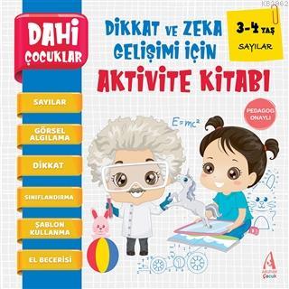 Sayılar - Dahi Çocuklar Dikkat ve Zeka Gelişimi İçin Aktivite Kitabı (3-4 Yaş)