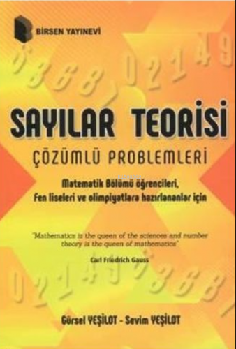 Sayılar Teorisi Çözümlü Problemleri ;Matematik Bölümü Öğrencileri, Fen Liseleri ve Olimpiyatlara Hazırlananlar İçin