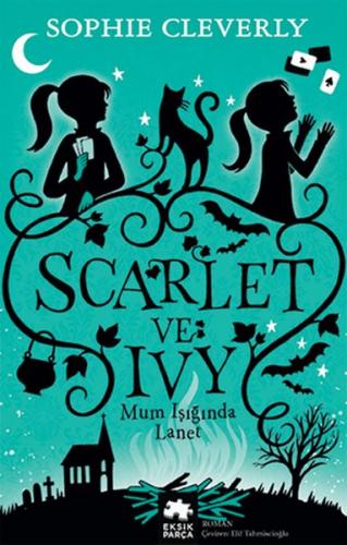 Scarlet ve Ivy 5 - Mum Işığında Lanet Sophie Cleverly