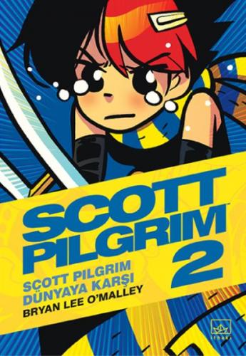 Scott Pilgrim 2: Scott Pilgrim Dünyaya Karşı Bryan Lee O’malley