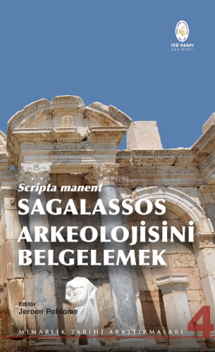 Scripta Manent Sagalassos Arkeolojisini belgelemek Jeroen Poblome