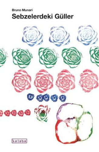 Sebzelerdeki Güller Bruno Munari