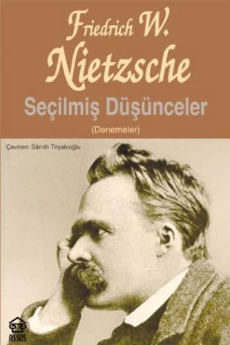 Seçilmiş Düşünceler (denemeler) Friedrich Nietzsche
