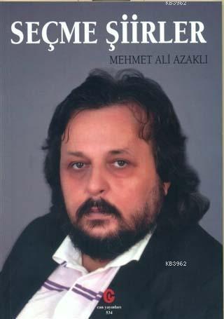 Seçme Şiirler Mehmet Ali Azaklı
