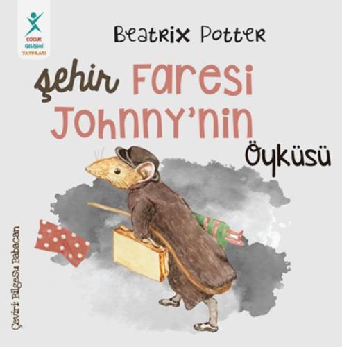 Şehir Faresi Johnny’nin Öyküsü Beatrix Potter