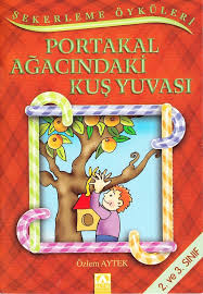 Şekerleme Öyküleri - Portakal Ağacındaki Kuş Yuvası Özlem Aytek