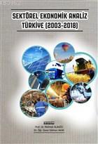 Sektörel Ekonomik Analiz Türkiye (2003-2018) Gökhan Akar Mehmet Alagöz