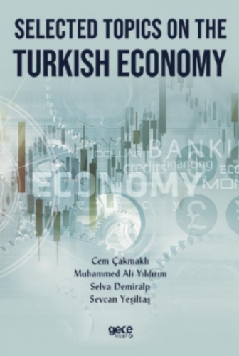 Selected Topics on the Turkish Economy Cem Çakmaklı Muhammed Ali Yıldı