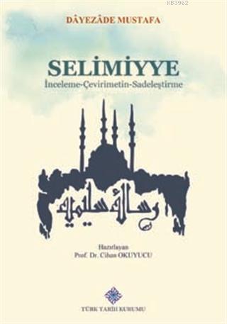 Selimiyye İnceleme - Çevirimetin -Sadeleştirme Dayezade Mustafa