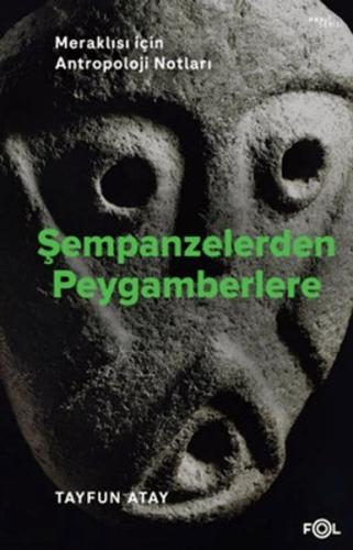 Şempanzelerden Peygamberlere Feyza Toprak