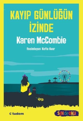 Sen de Oku - Kayıp Günlüğün İzinde Karen Mccombie
